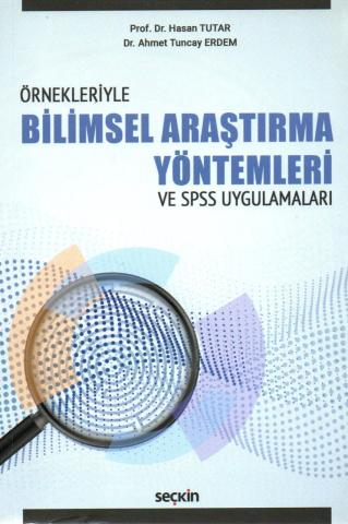 Bilimsel Araştırma Yöntemleri ve SPSS Uygulamaları-Prof. Dr. Hasan Tutar, Dr. Ahmet Tuncay Erdem
