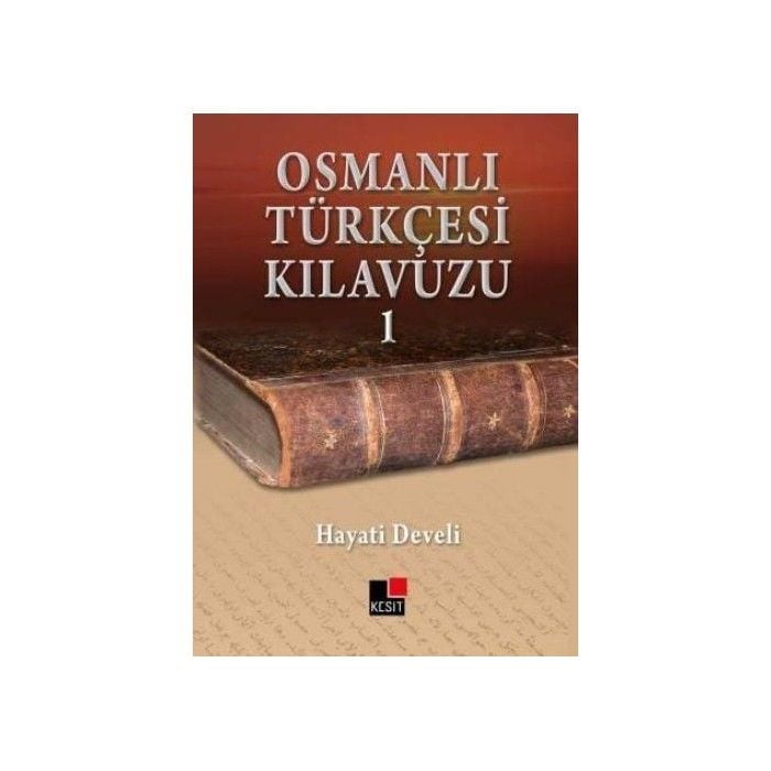 Osmanlı Türkçesi Kılavuzu 1-Hayati Develi