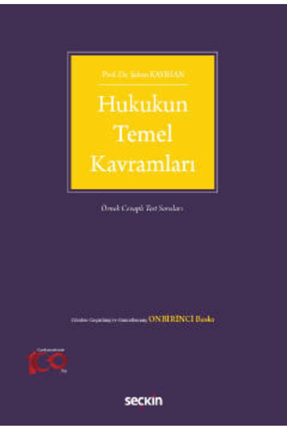 Hukukun Temel Kavramları Örnek Cevaplı Test Soruları Prof. Dr. Şaban Kayıhan 11. Baskı, Eylül 2023