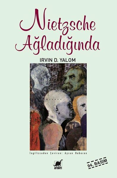Nietzsche  Ağladığında - Irvin D. Yalom