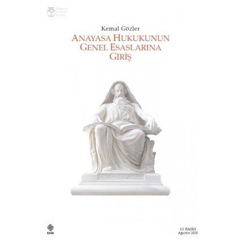 Anayasa Hukukunun Genel Esaslarına Giriş - Kemal Gözler