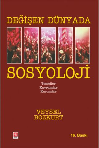 Değişen Dünyada Sosyoloji Veysel Bozkurt//veysel Bozkurt