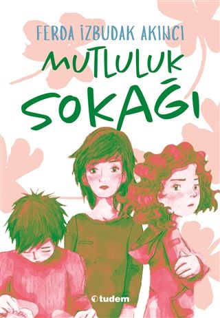 Mutluluk Sokağı-Ferda İzbudak Akıncı
