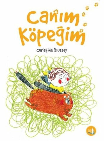 Büyülü Fener Canım Köpeğim-Christine Roussey