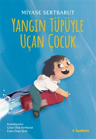 Yangın Tüpüyle Uçan Çocuk-Miyase Sertbarut