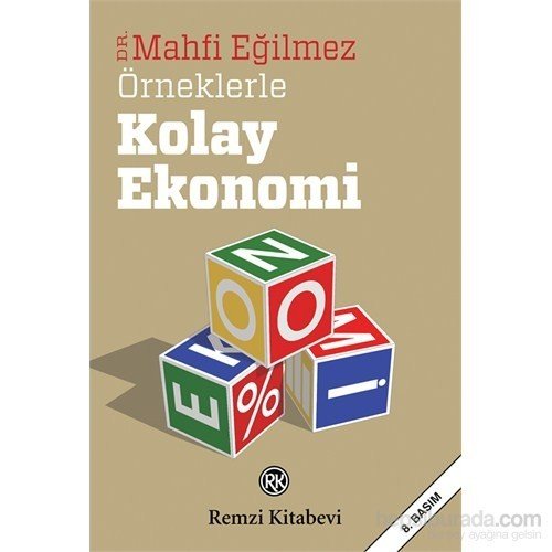 Örneklerle Kolay Ekonomi - Mahfi Eğilmez