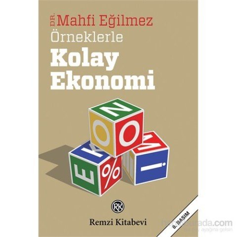 Örneklerle Kolay Ekonomi - Mahfi Eğilmez