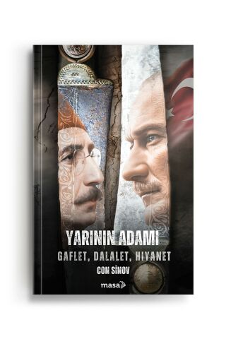 Yarının Adamı - Gaflet, Dalalet, Hıyanet
