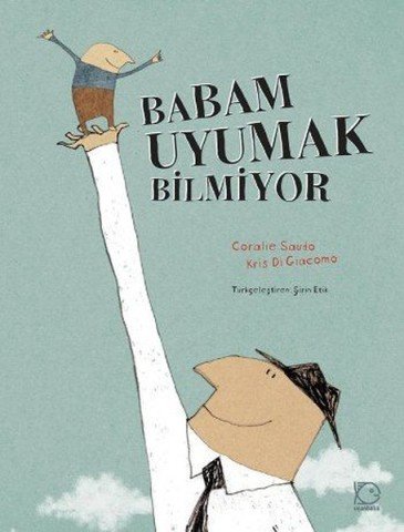 Uçanbalık Yayıncılık Babam Uyumak Bilmiyor-Coralie Saudo, Kris Di Giacomo