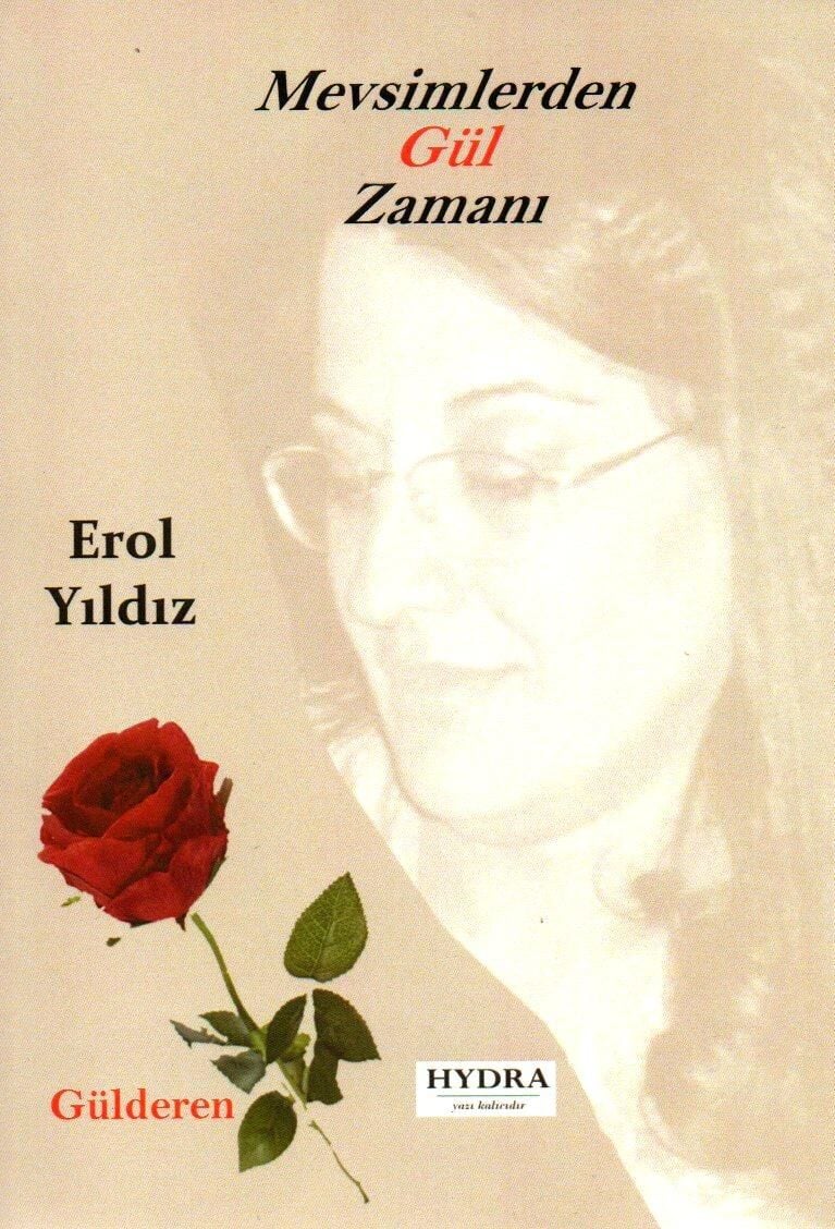 Mevsimlerden Gül Zamanı ( Gülderen ) - Erol YILDIZ