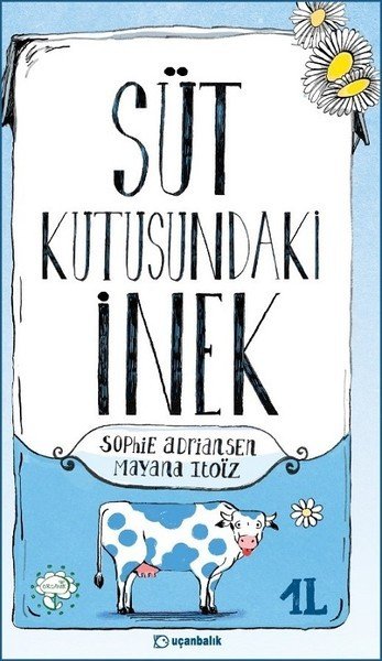 Uçanbalık Yayıncılık Süt Kutusundaki İnek-Sophie Adriansen