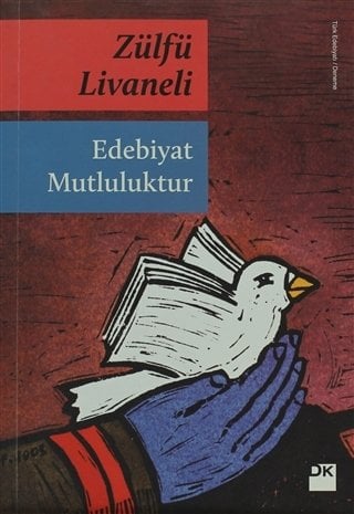 Edebiyat Mutluluktur - Zülfü Livaneli