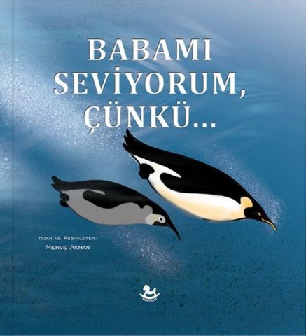Babamı Seviyorum Çünkü - Merve Akman