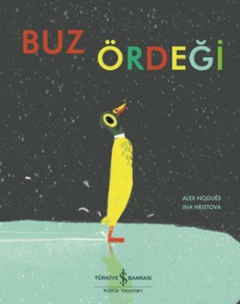 iş Bankası Kültür Yayınları Buz Ördeği-Alex Nogues