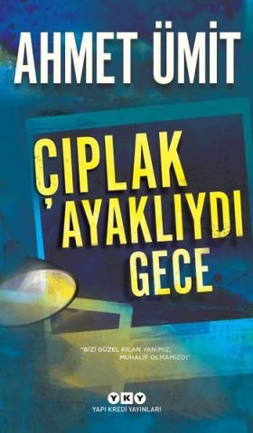 Yapı Kredi Yayınları Çıplak Ayaklıydı Gece-Ahmet Ümit