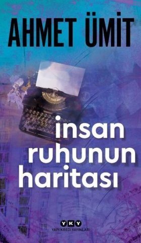 Yapı Kredi Yayınları İnsan Ruhunun Haritası-Ahmet Ümit