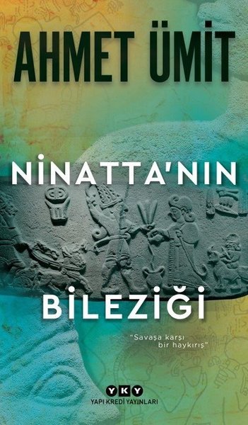 Yapı Kredi Yayınları Ninatta'nın Bileziği-Ahmet Ümit