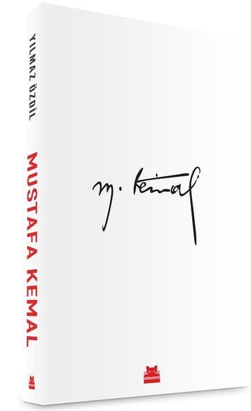 Mustafa Kemal - Yılmaz Özdil