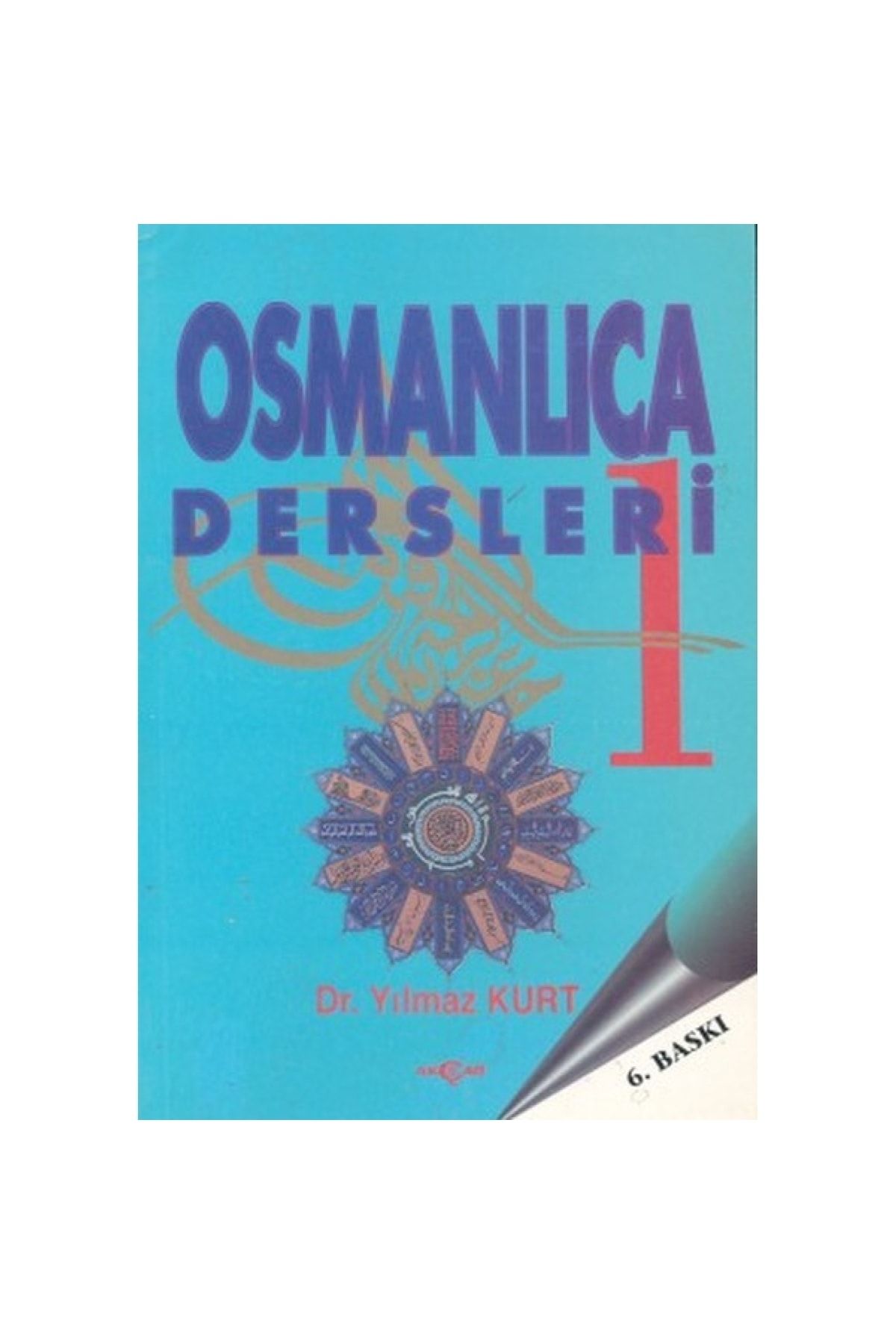 Osmanlıca Dersleri-1 / Yılmaz Kurt