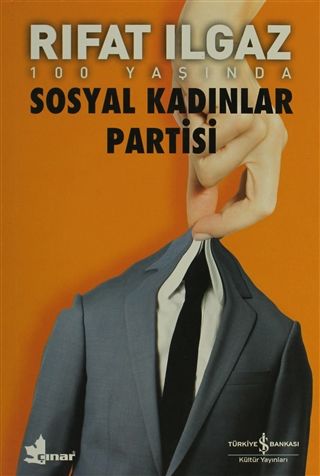 Sosyal Kadınlar Partisi-Rıfat Ilgaz