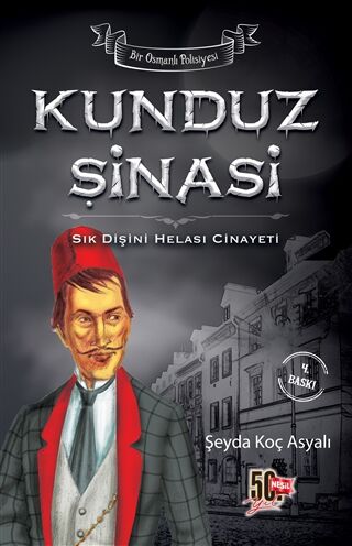 Kunduz Şinasi - Sık Dişini Helası Cinayeti Bir Osmanlı Polisiyesi-Şeyda Asyalı