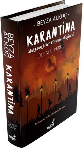 İndigo Kitap Karantina-Üçüncü Perde-Mahşerin Dört Atlısının Hikayesi(CİLTLİ)