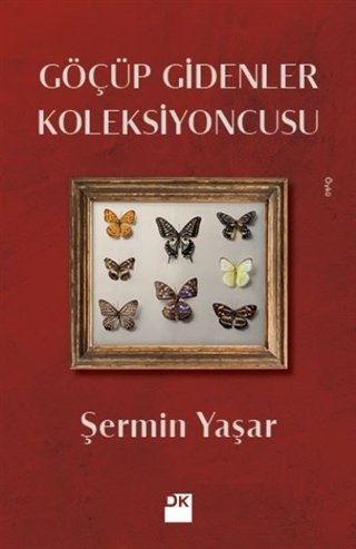 Göçüp Gidenler Koleksiyoncusu-Şermin Yaşar