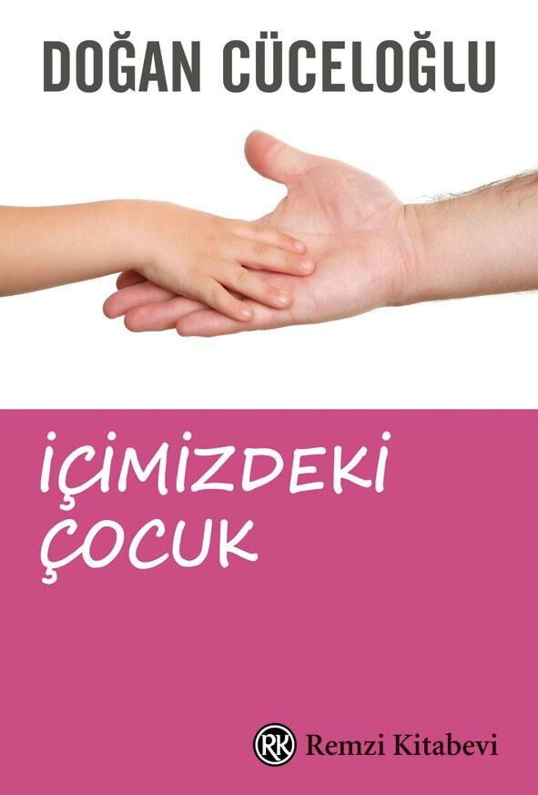 İçimizdeki Çocuk - Doğan Cüceloğlu