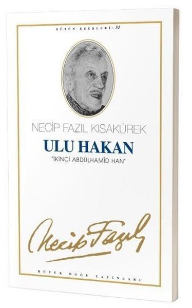 Ulu Hakan İkinci Abdulhamid Han-Necip Fazıl Kısakürek