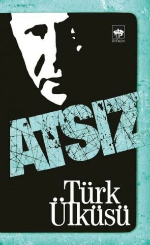 Türk Ülküsü-Hüseyin Nihal Atsız