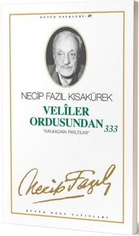 Veliler Ordusundan 333-Necip Fazıl Kısakürek