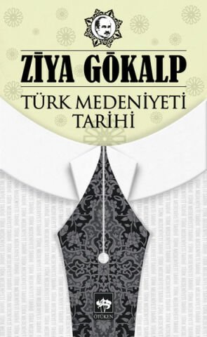 Türk Medeniyeti Tarihi-Ziya Gökalp