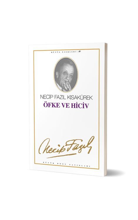 Öfke Ve Hiciv-Necip Fazıl Kısakürek