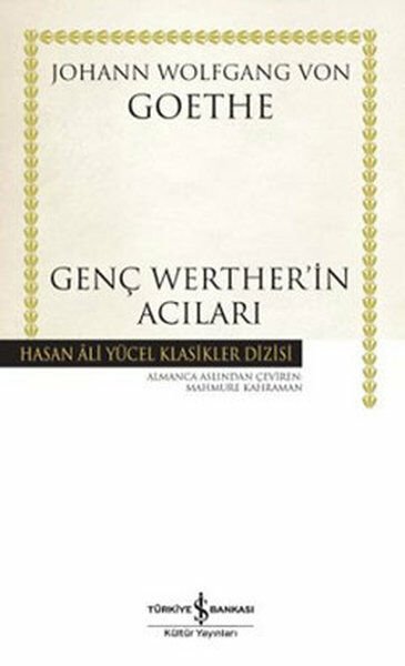 Genç Werther'in Acıları - Hasan Ali Yücel Klasikleri - Johann Wolfgang Von Goethe