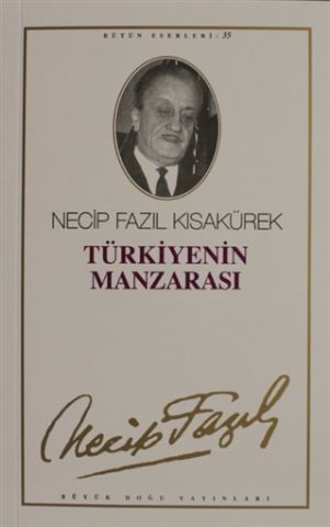 Türkiyenin Manzarası-Necip Fazıl Kısakürek