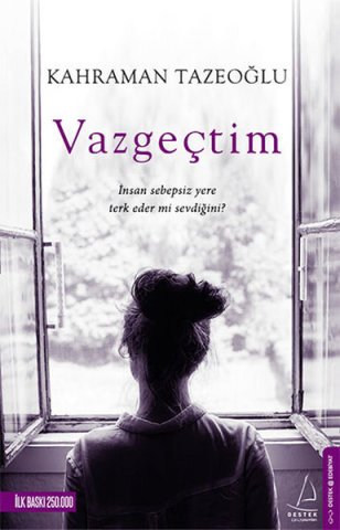 Vazgeçtim-Kahraman Tazeoğlu