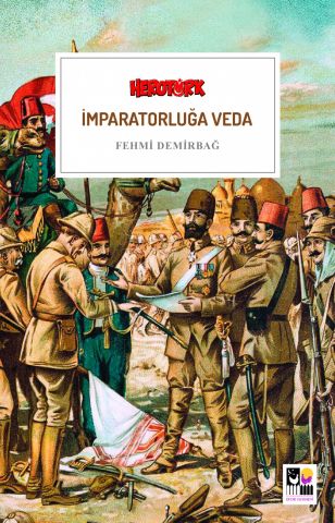 İmparatorluğa Veda-Fehmi Demirbağ