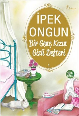 Bir Genç Kızın Gizli Defteri 1 - İpek Ongun