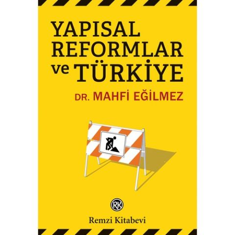 Yapısal Reformlar ve Türkiye - Mahfi Eğilmez