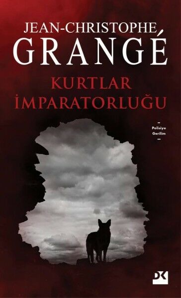 Kurtlar İmparatorluğu-Jean-Christophe Grange
