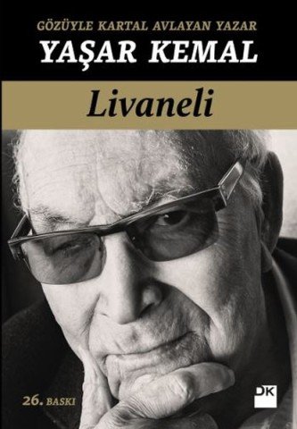 Gözüyle Kartal Avlayan Yazar Yaşar Kemal-Zülfü Livaneli