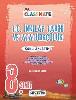 Okyanus Yayıncılık 8. Sınıf Classmate T.c. İnkılap Tarihi Ve Atatürkçülük Konu Anlatımı