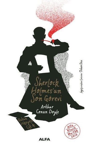Sherlock Holmesin Son Görevi-Sir Arthur Conan Doyle