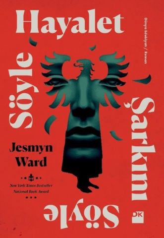 Söyle Hayalet Şarkını Söyle- Jesmyn Ward