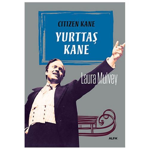 Yurttaş Kane-Laura Mulvey