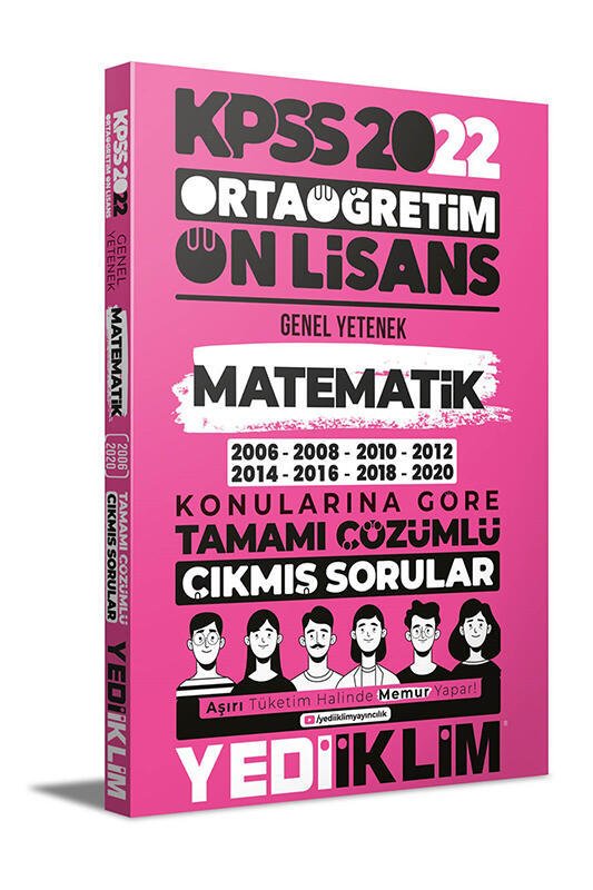 Yediiklim Yayınları 2022 KPSS Ortaöğretim Ön Lisans Genel Yetenek Matematik Konularına Göre Tamamı Çözümlü Çıkmış Sorular