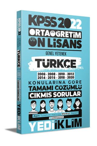 Yediiklim Yayınları 2022 KPSS Ortaöğretim Ön Lisans Genel Yetenek Türkçe Konularına Göre Tamamı Çözümlü Çıkmış Sorular