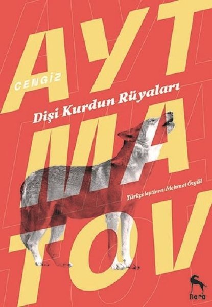 Dişi Kurdun Rüyaları-Cengiz Aytmatov