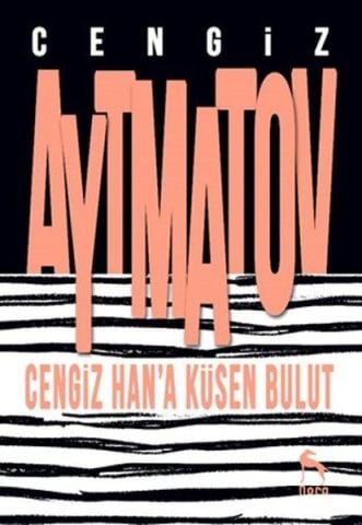 Cengiz Hana Küsen Bulut-Cengiz Aytmatov