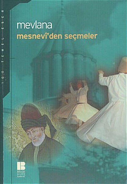 Mesneviden Seçmeler-Mevlana Celaleddin-i Rumi